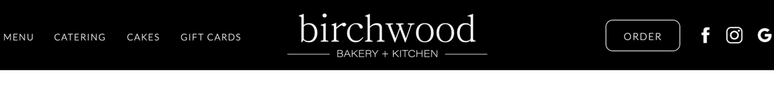 Birchwood Bakery + Kitchen